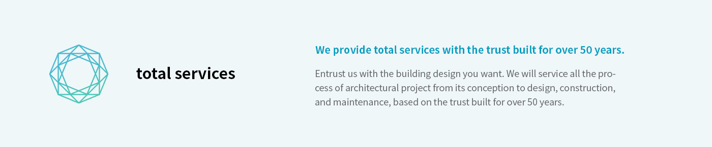 Junglim Architecture’s Design Promises : We provide total services with the trust built for over 50 years. Entrust us with the building design you want. We will service all the process of architectural project from its conception to design, construction, and maintenance, based on the trust built for over 50 years.